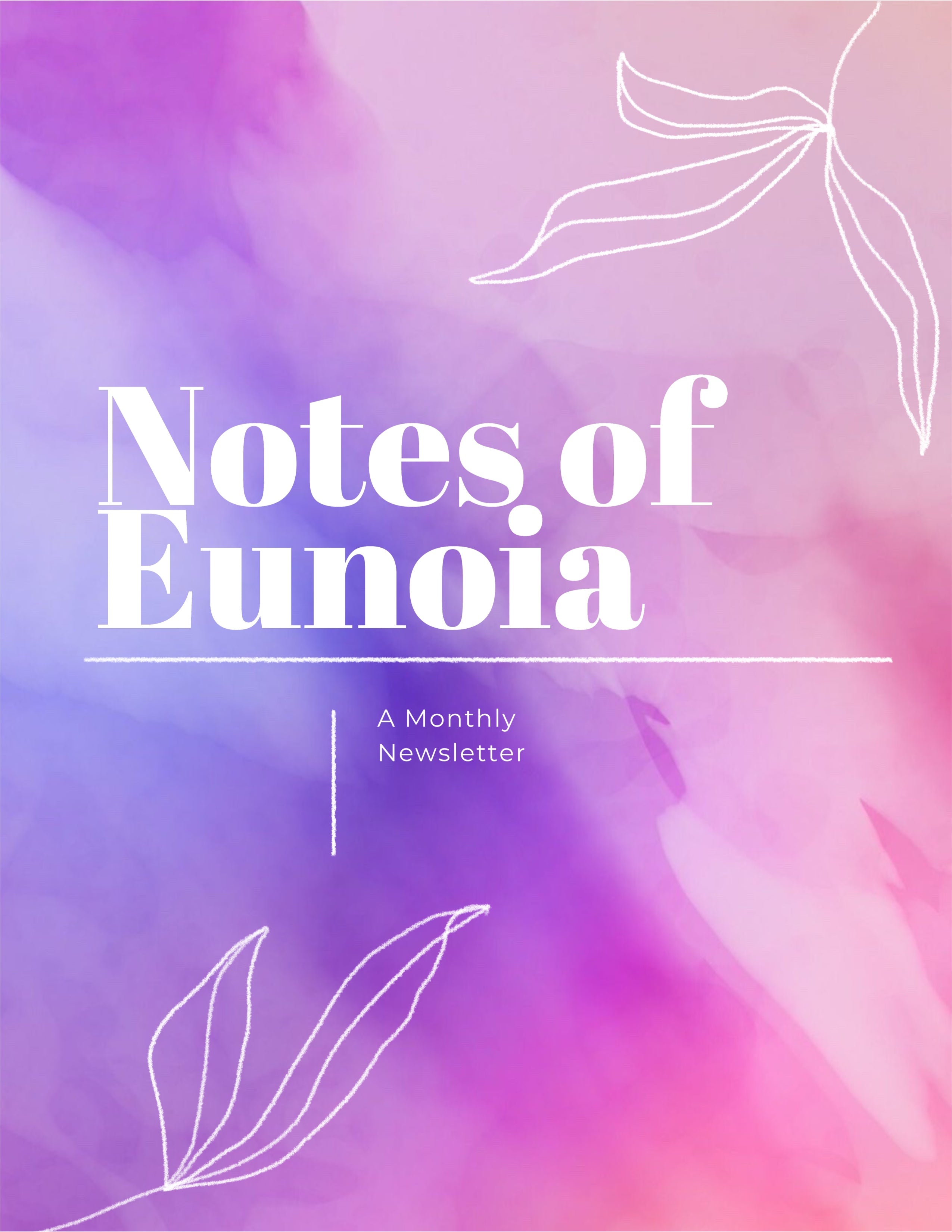 Introducing Notes of Eunoia...A Newsletter